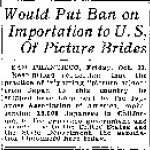 Would Put Ban on Importation to U.S. Of Picture Brides (October 31, 1919)
